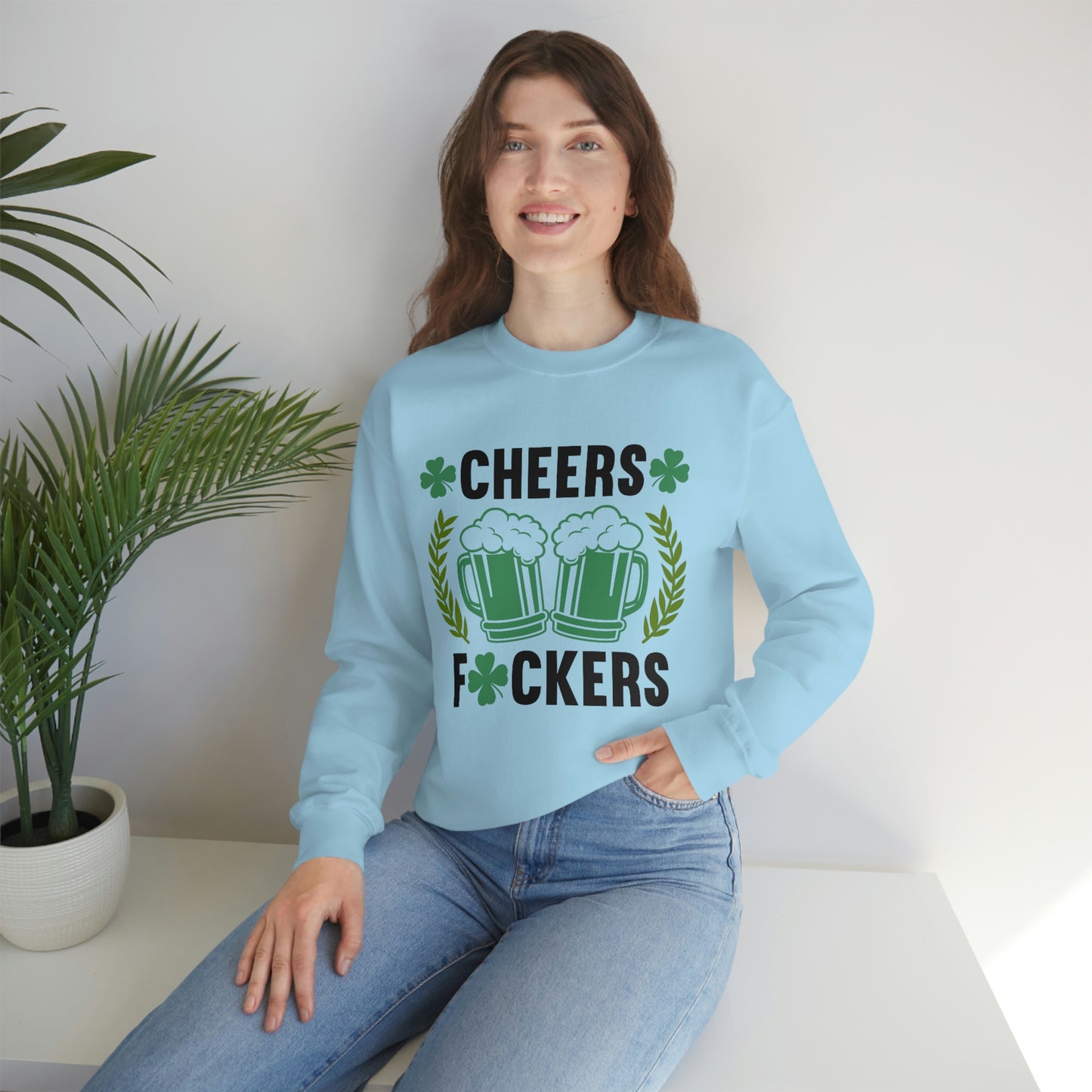 Cheers Fuckers Funny St. Patrick's Day Crewneck Sweatshirt