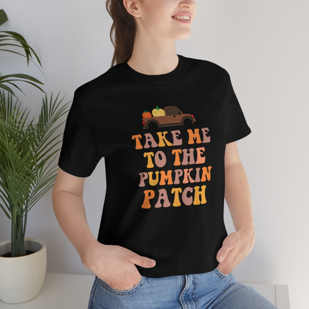 Take Me to the Pumpkin Patch Fall Thanksgiving Teeshirt on Unisex Jersey Short Sleeve Tee