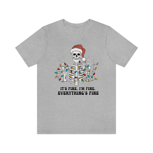 It's Fine Everything is Fine Skeleton Christmas Tshirt