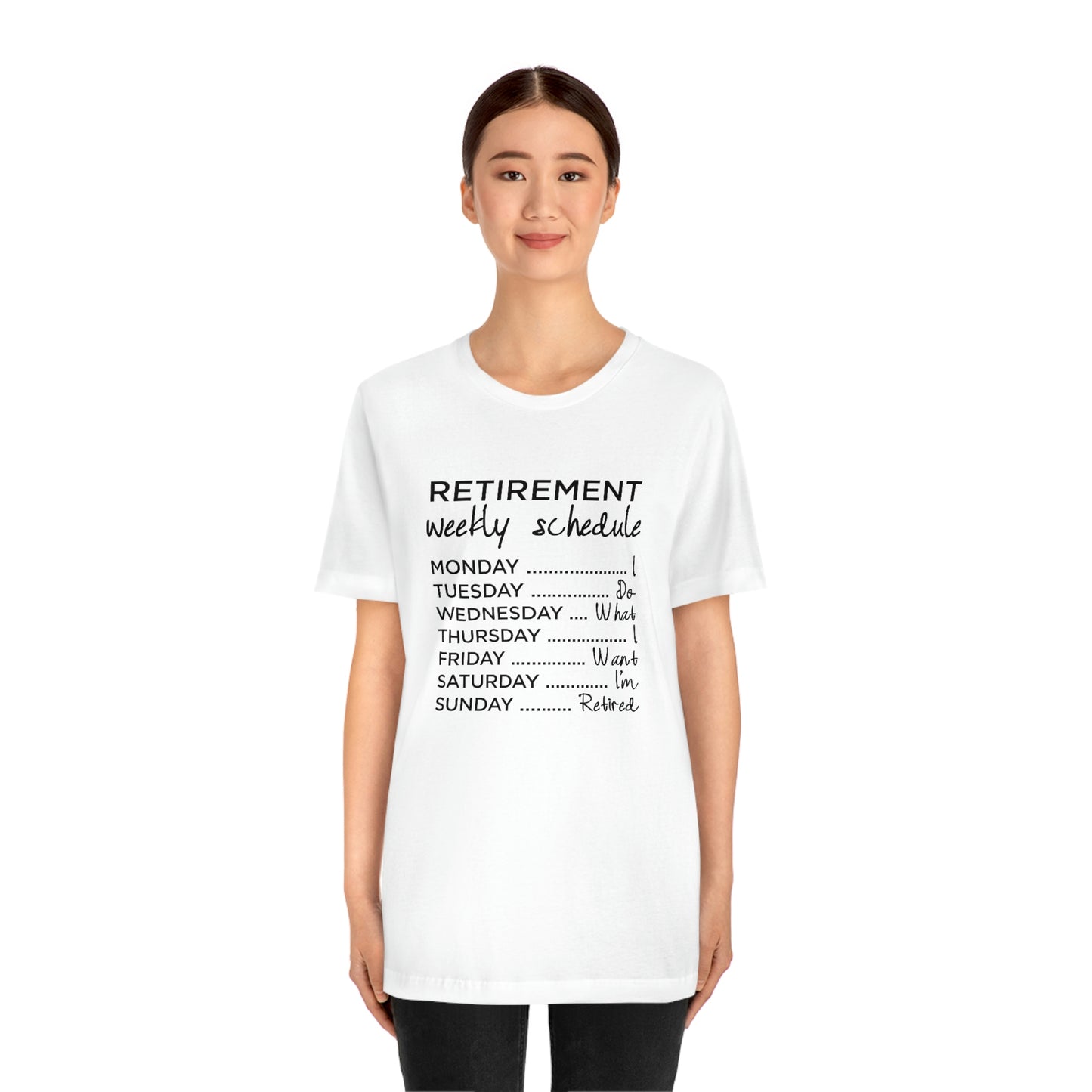 Weekly Retirement Schedule Short Sleeve Tshirt