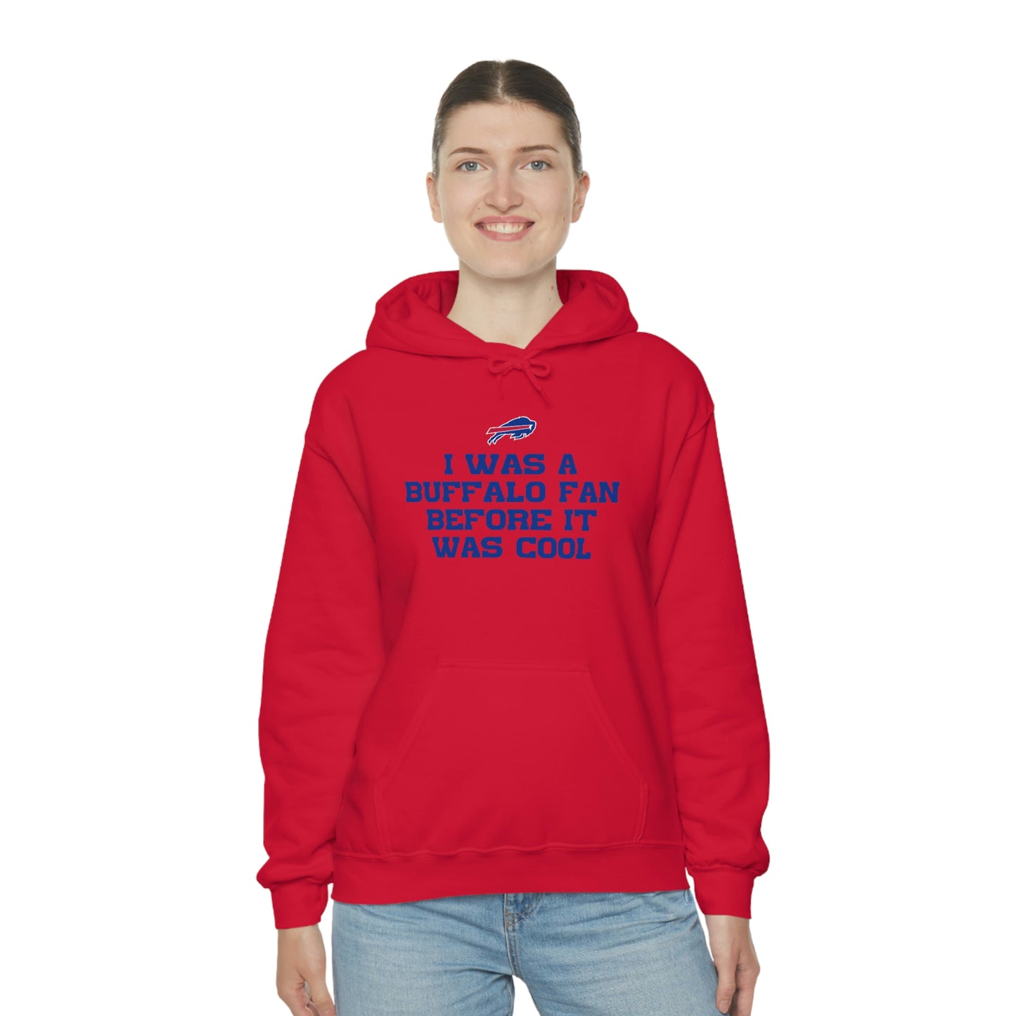 I was a Buffalo Fan Before it was Cool Bills Mafia Buffalo Bills Football Hooded Sweatshirt