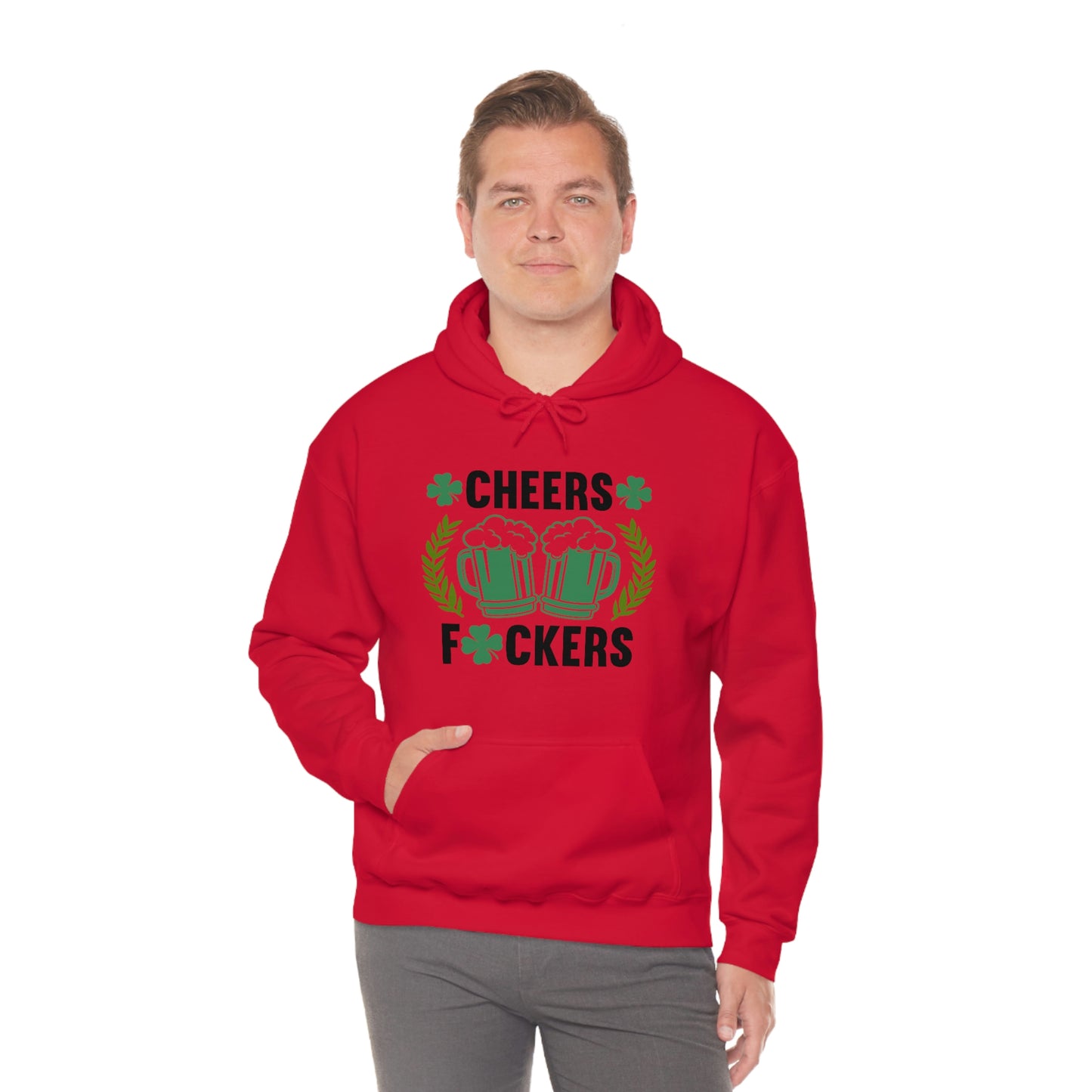 Cheers Fuckers Funny St. Patrick's Day Hooded Sweatshirt