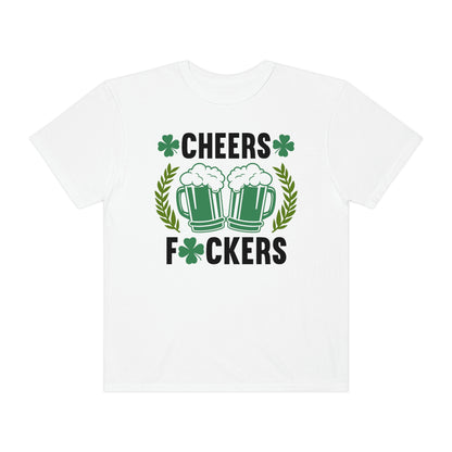 Cheers Fuckers Funny St. Patrick's Day Tshirt