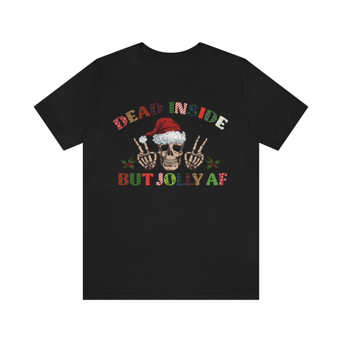 Dead but Jolly AF Skeleton Spooky Christmas Tshirt