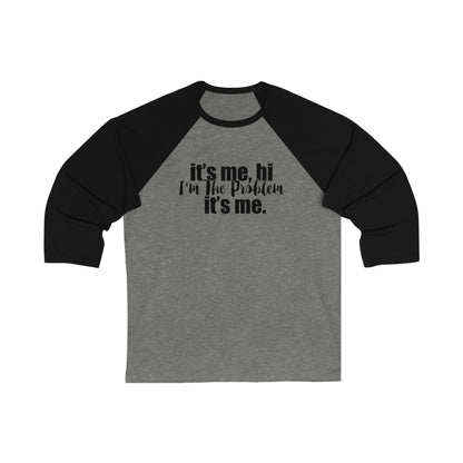 It's me, Hi, I'm the Problem It's Me, Taylor Swift Love T Swift Taylor Swift Merch Fan Unisex 3\4 Sleeve Baseball Tee