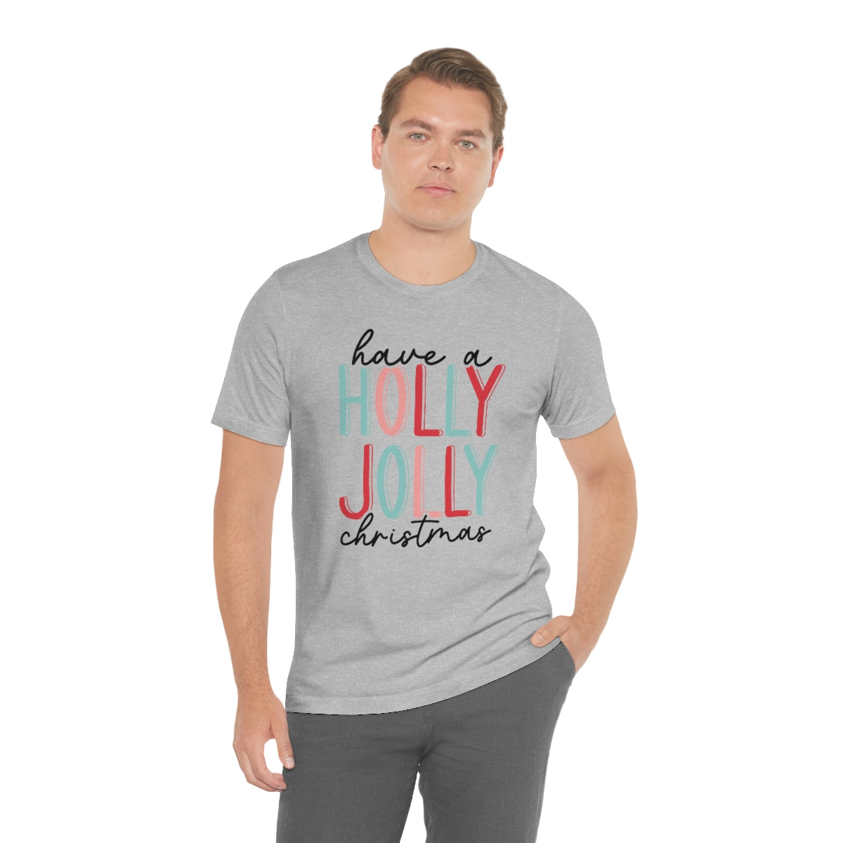 Have a Holly Jolly Christmas Cute Xmas Holiday Tshirt