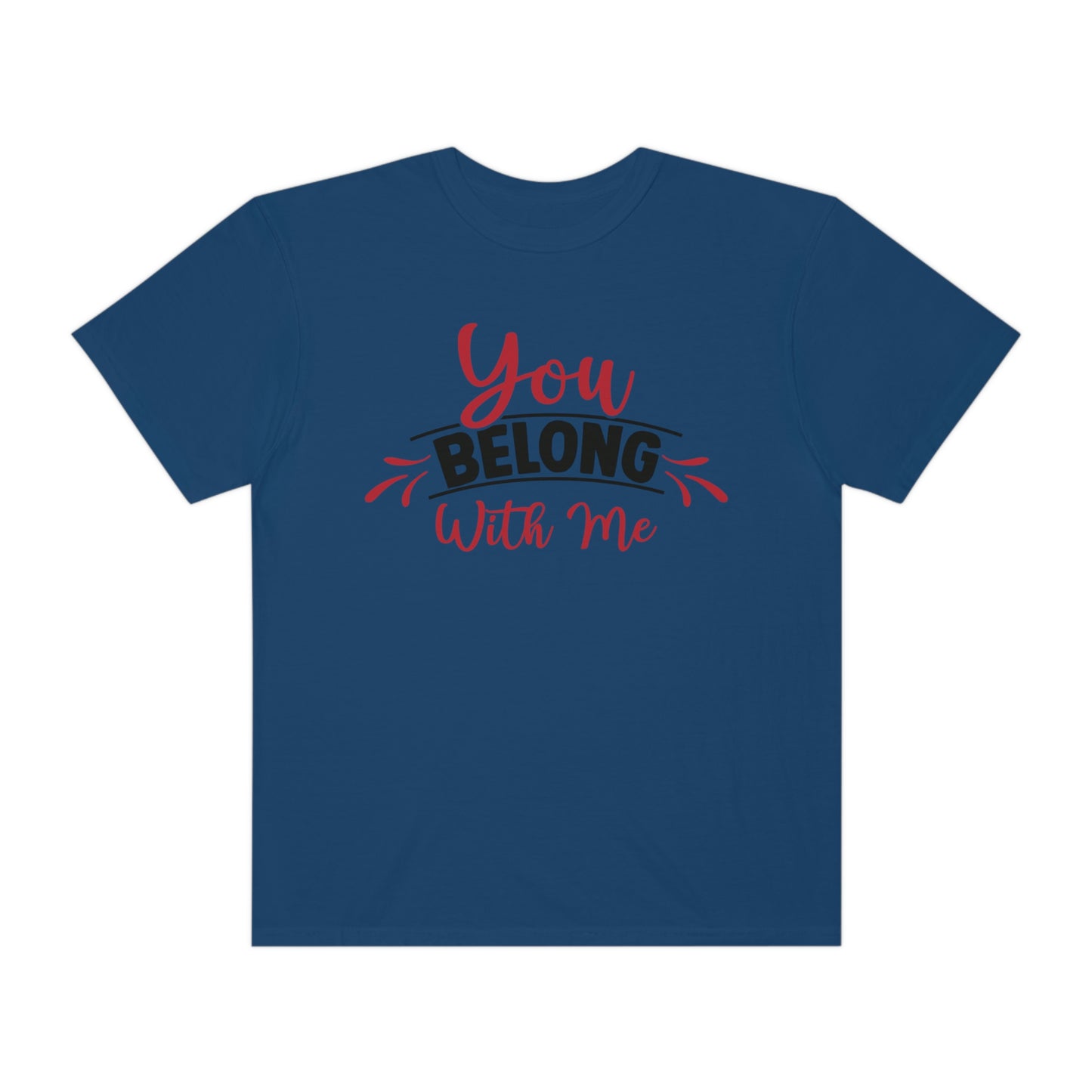 You Belong With Me Tshirt