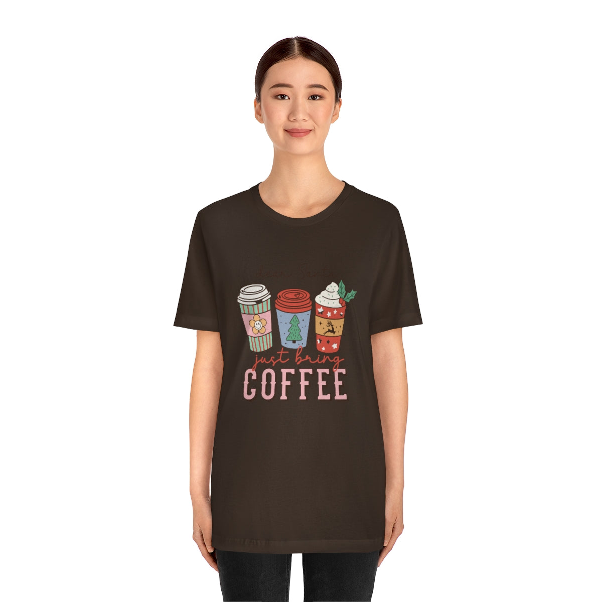 Dear Santa Just Bring Coffee Christmas Tshirt