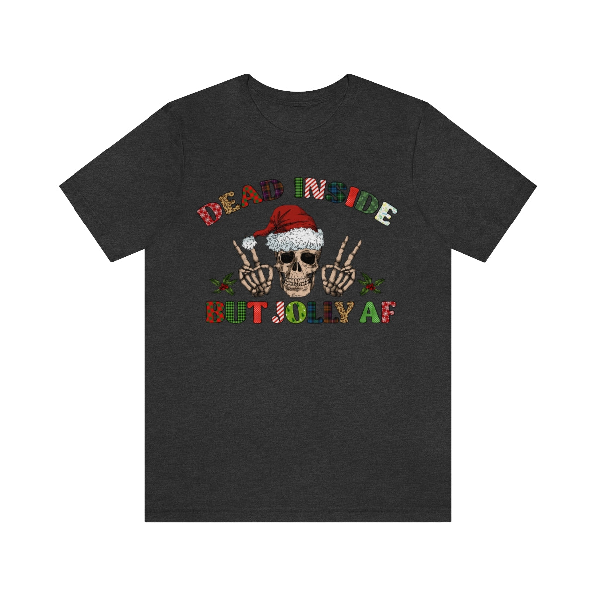 Dead but Jolly AF Skeleton Spooky Christmas Tshirt