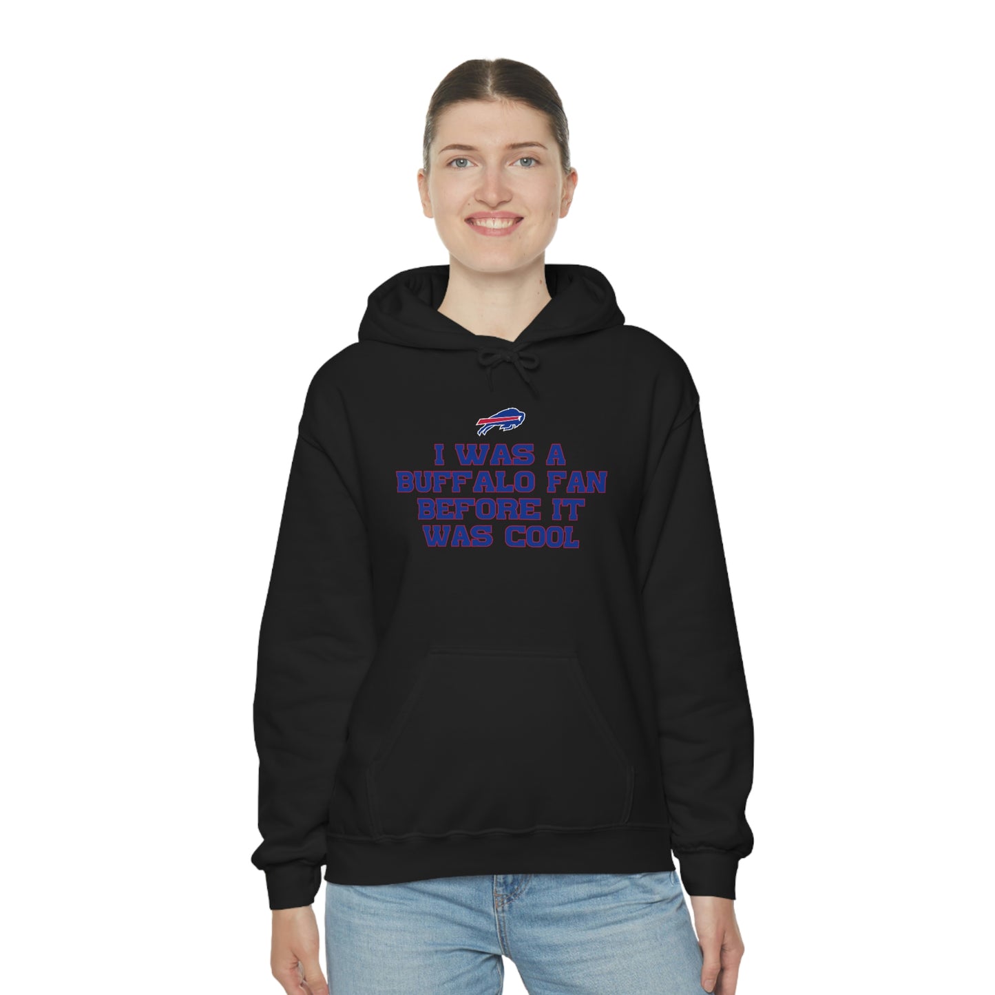 I was a Buffalo Fan Before it was Cool Bills Mafia Buffalo Bills Football Hooded Sweatshirt