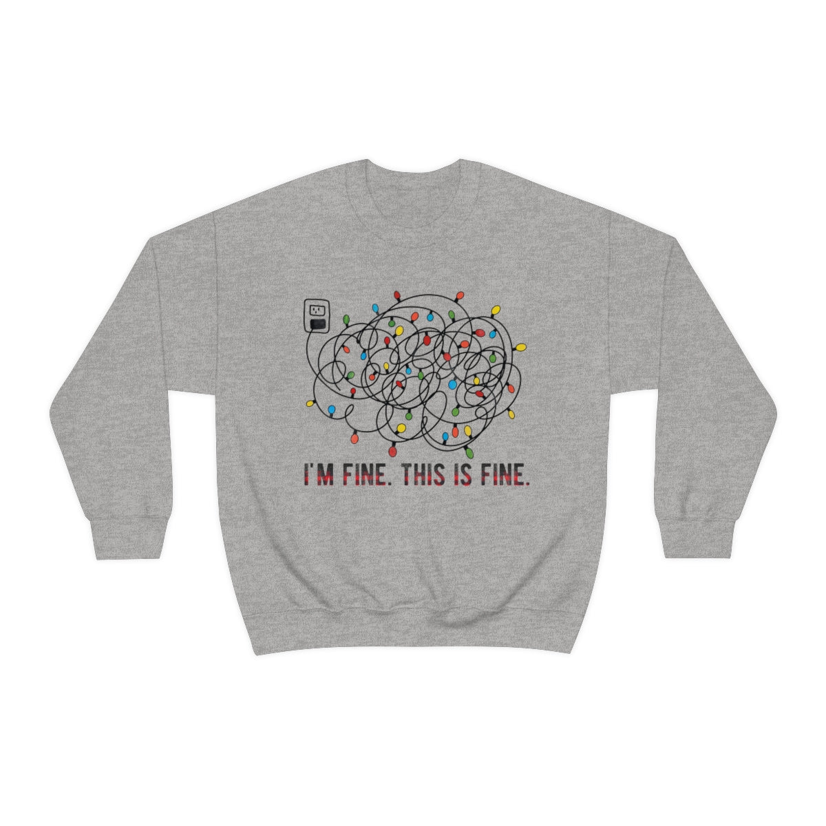 It's Fine, This is Fine Christmas Lights Sweatshirt