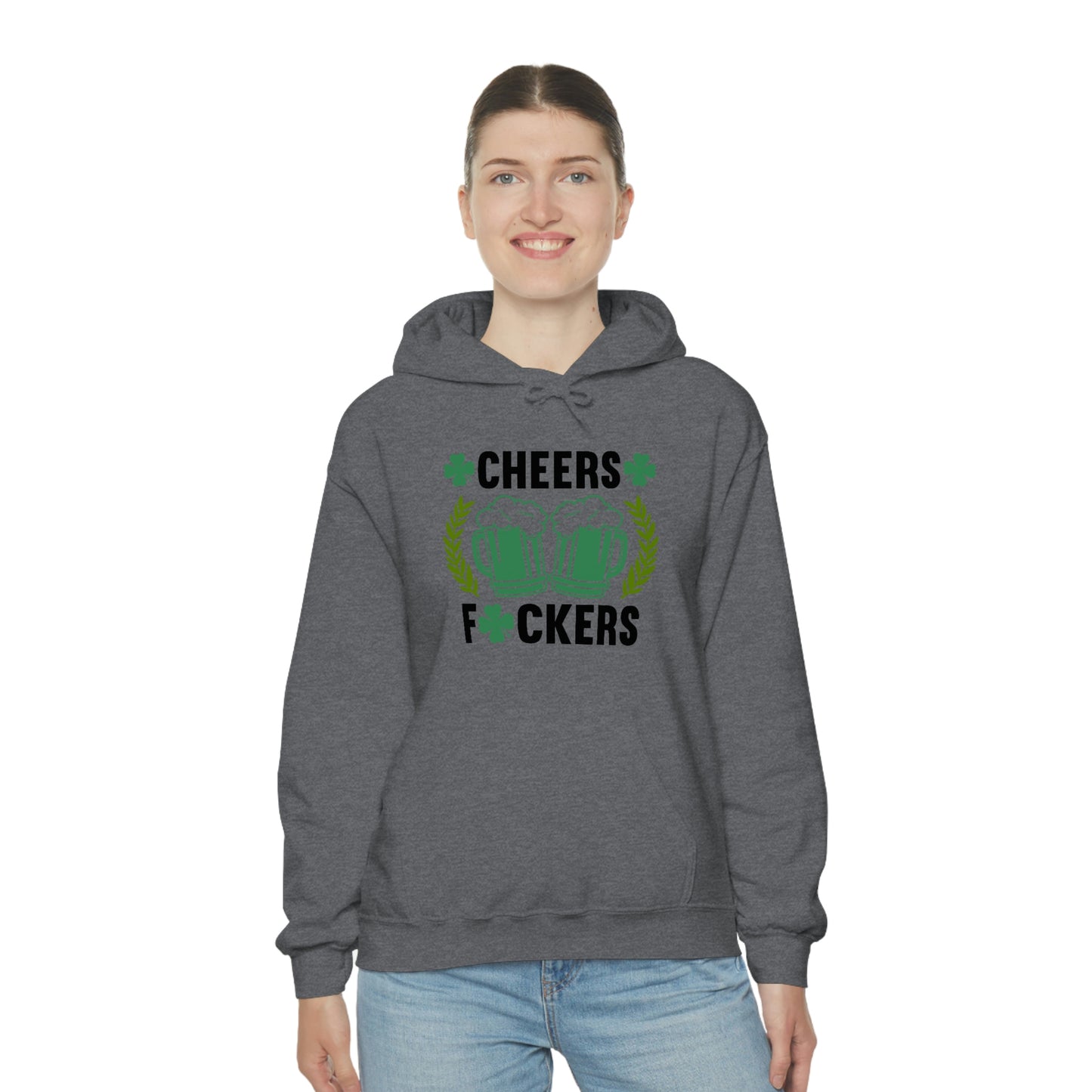 Cheers Fuckers Funny St. Patrick's Day Hooded Sweatshirt