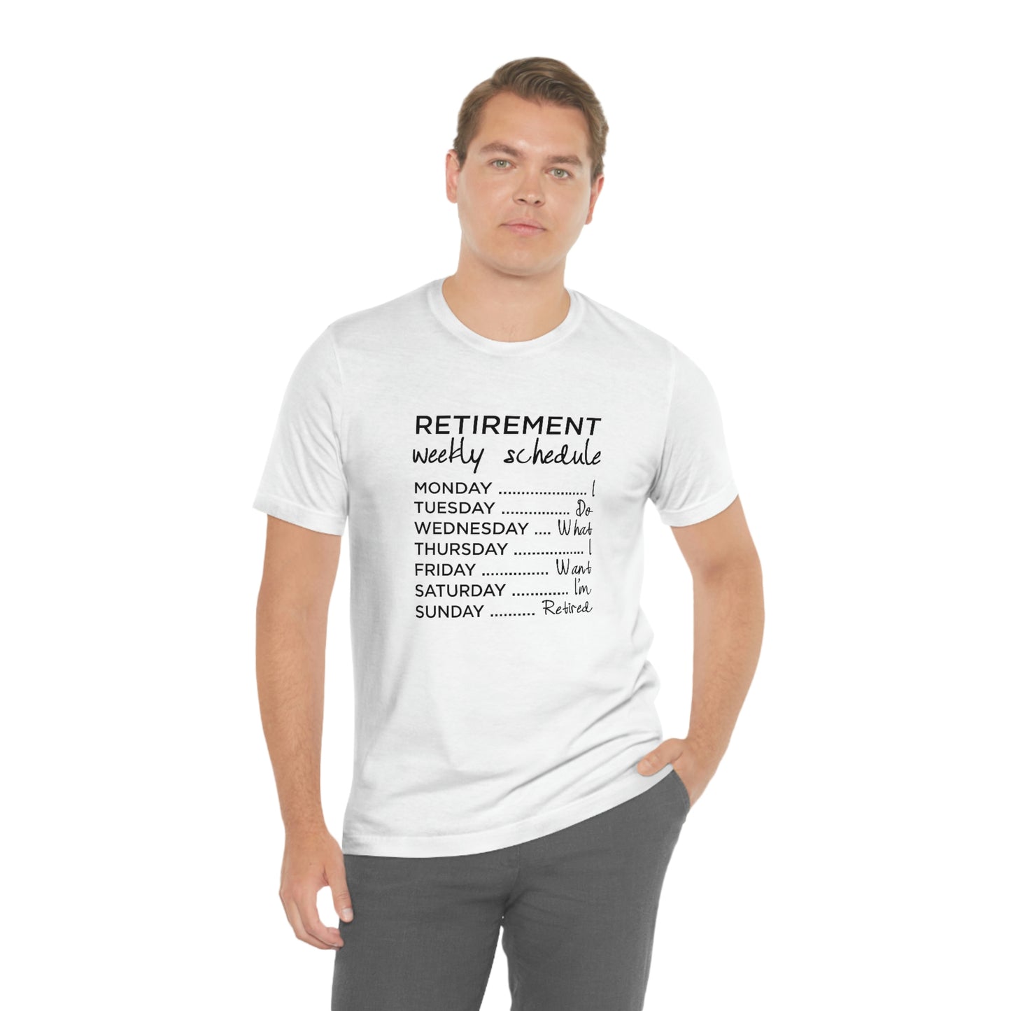 Weekly Retirement Schedule Short Sleeve Tshirt