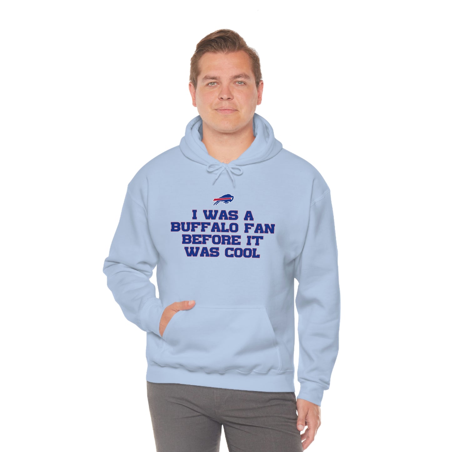 I was a Buffalo Fan Before it was Cool Bills Mafia Buffalo Bills Football Hooded Sweatshirt