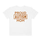 Proud Autism Mom Bold Letters Autism Awareness Tshirt