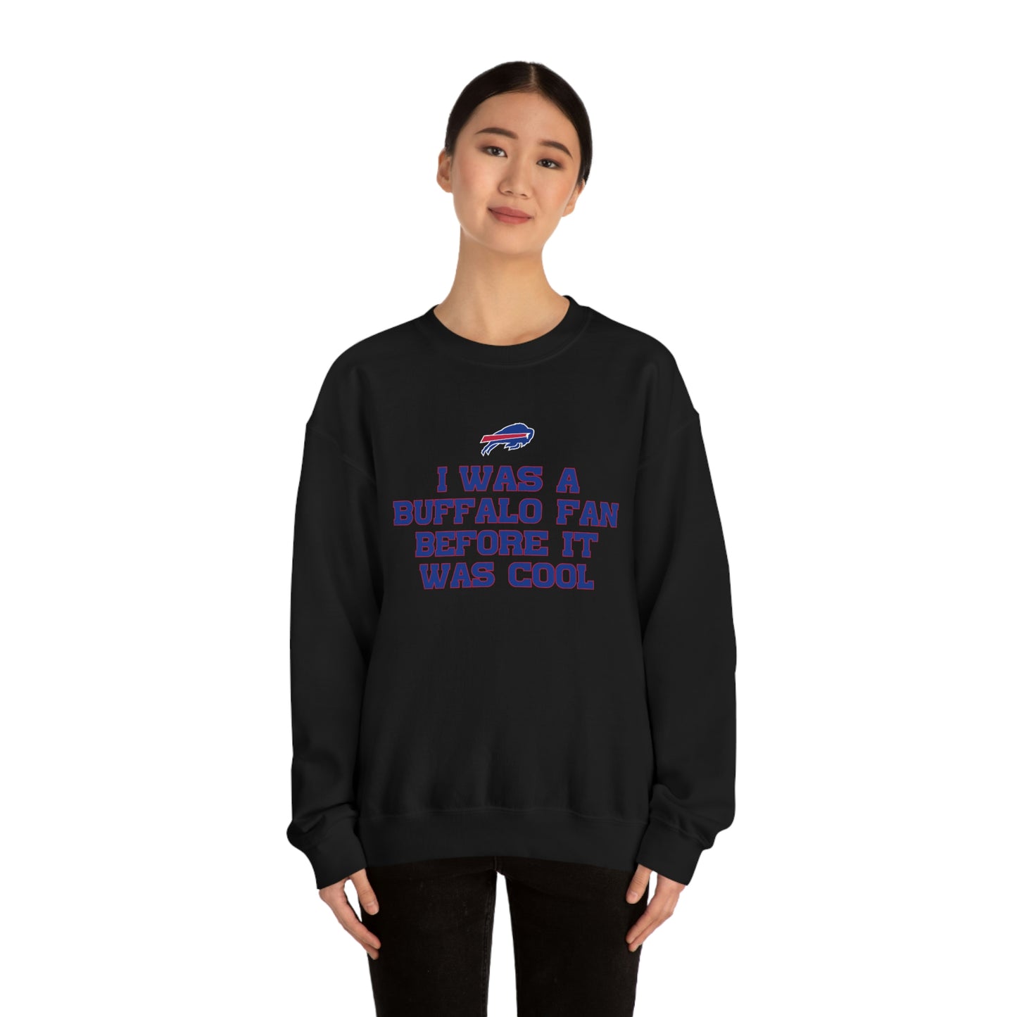 I was a Buffalo Fan Before it was Cool Bills Mafia Buffalo Bills Football Crewneck Sweatshirt