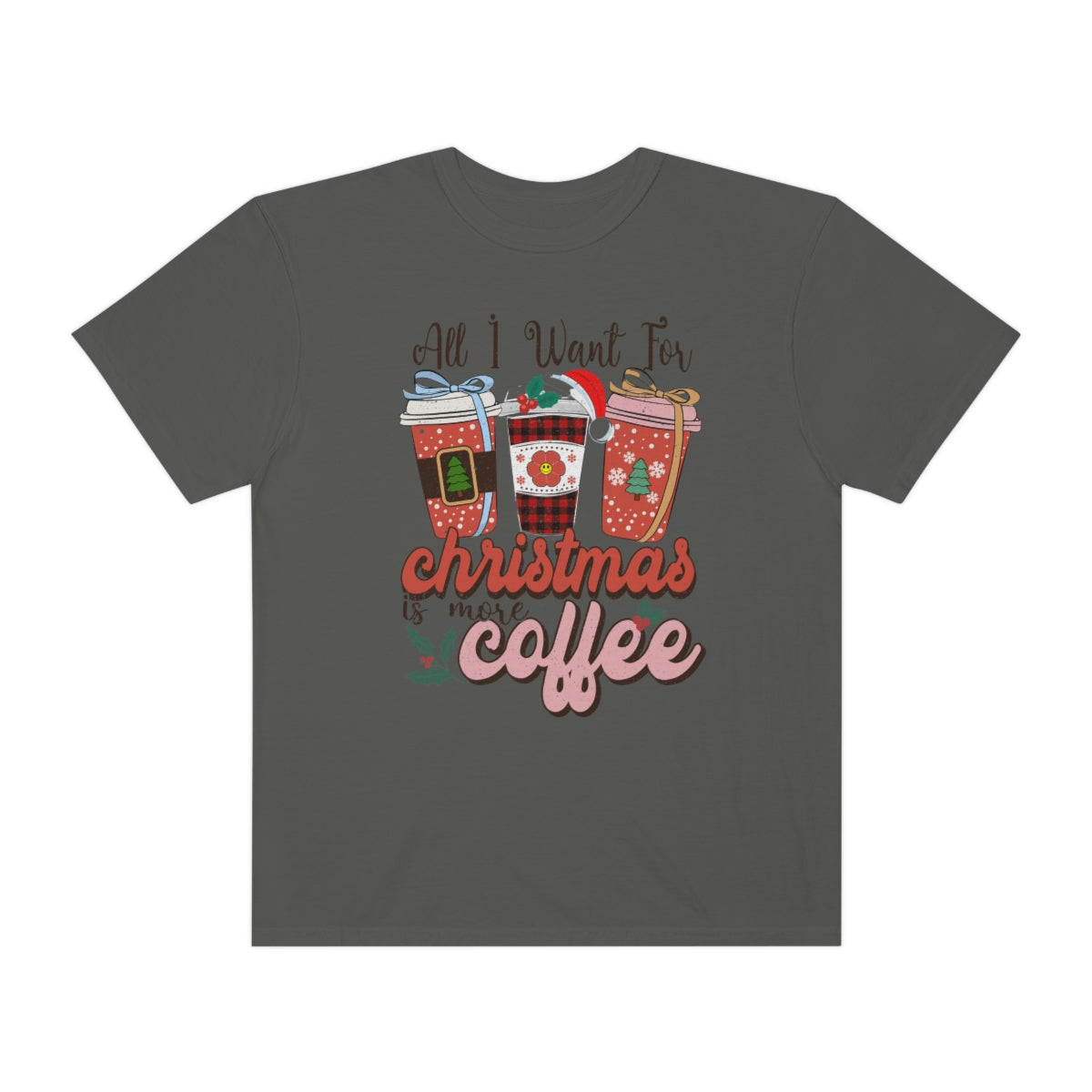 All I want for Christmas is More Coffee Xmas Tshirt