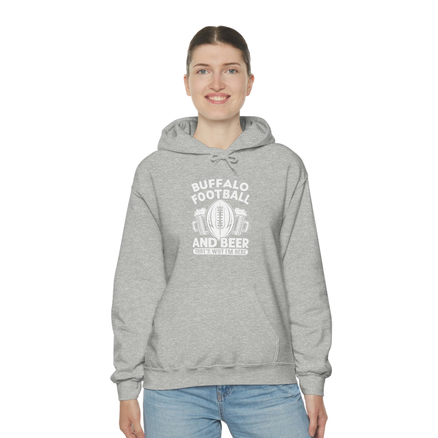 Buffalo Football & Beer That's Why I'm Here Hooded Sweatshirt