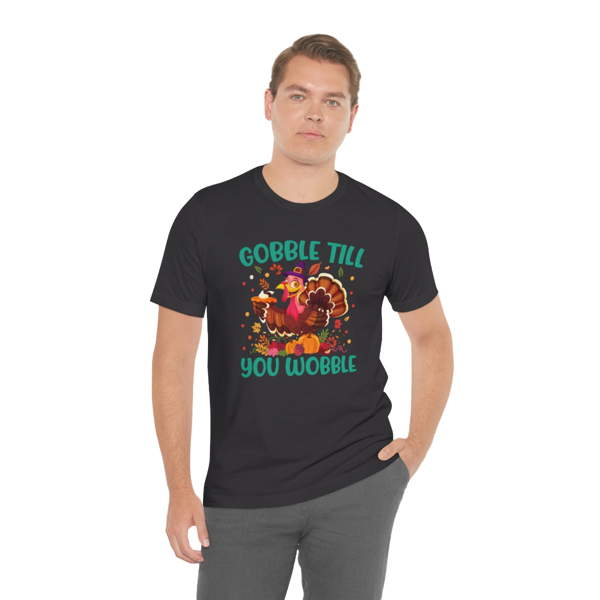 Gobble Til You Wobble Cute Thanksgiving Tshirt Design | Thanksgiving TShirt | Thanksgiving T-Shirt | Thanksgiving Teeshirt Design on Unisex Jersey Short Sleeve Tee