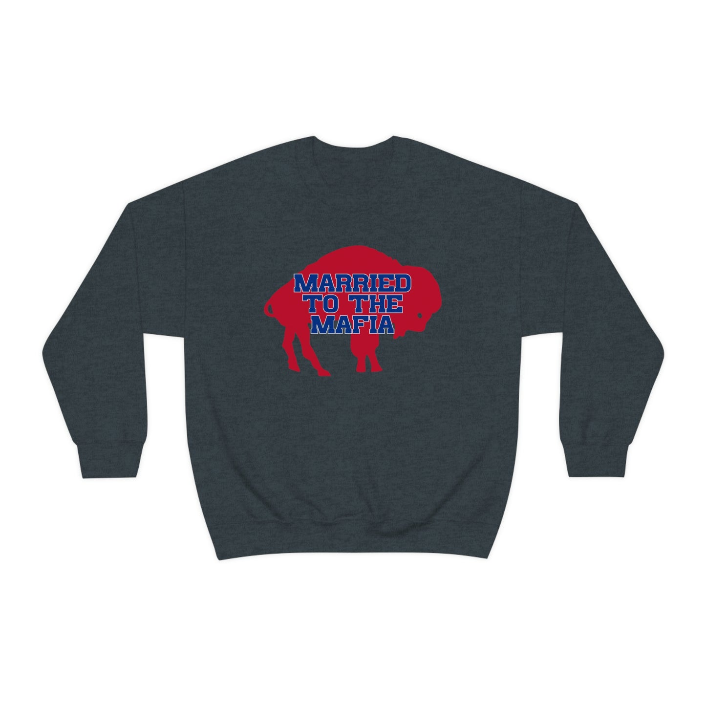 Married to the Mafia Buffalo Bills Football Crewneck Sweatshirt