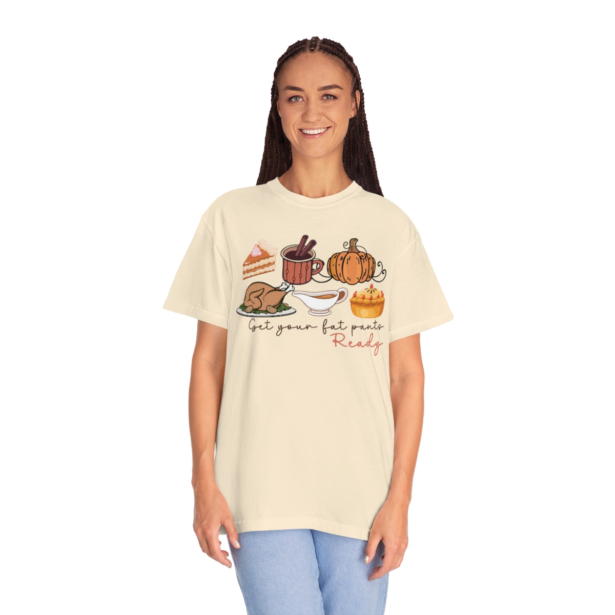 Get Your Fat Pants Ready Thanksgiving Dinner Themed TShirt