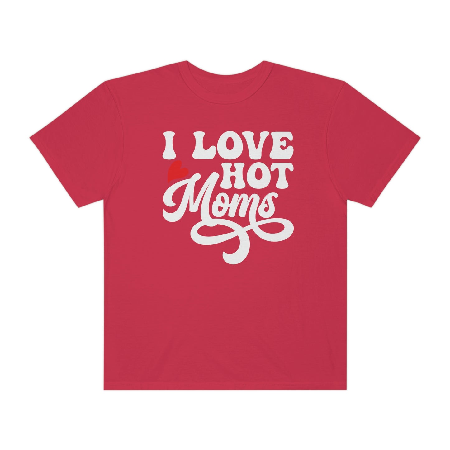 Retro I Love Hot Moms Tshirt