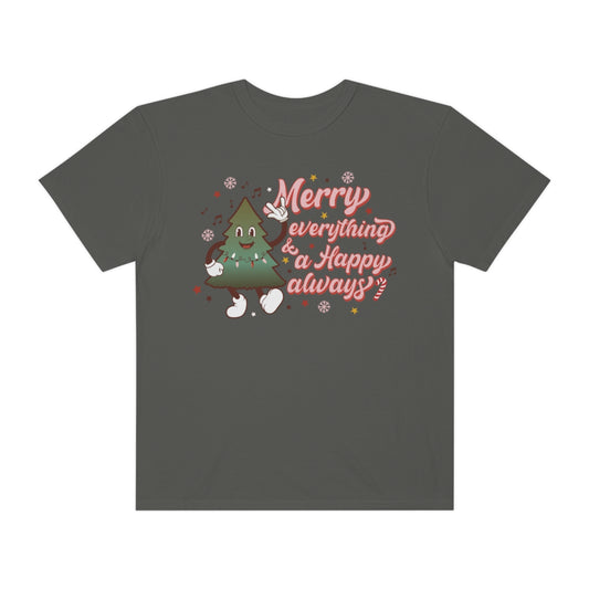 Merry Everything & Happy Always Christmas TeeShirt design on Unisex Garment-Dyed T-shirt