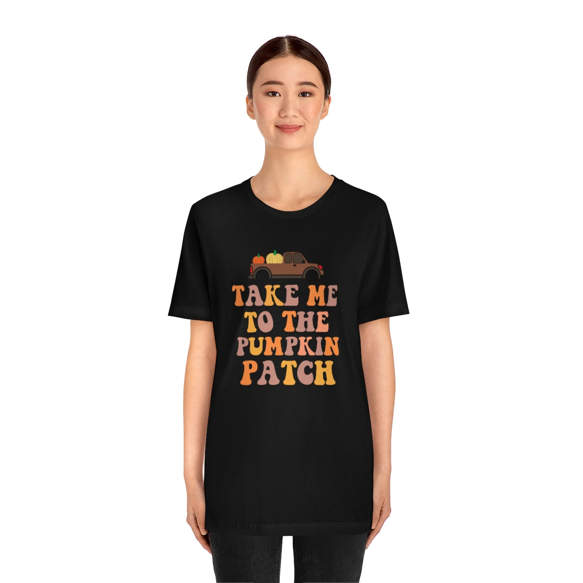 Take Me to the Pumpkin Patch Fall Thanksgiving Teeshirt on Unisex Jersey Short Sleeve Tee