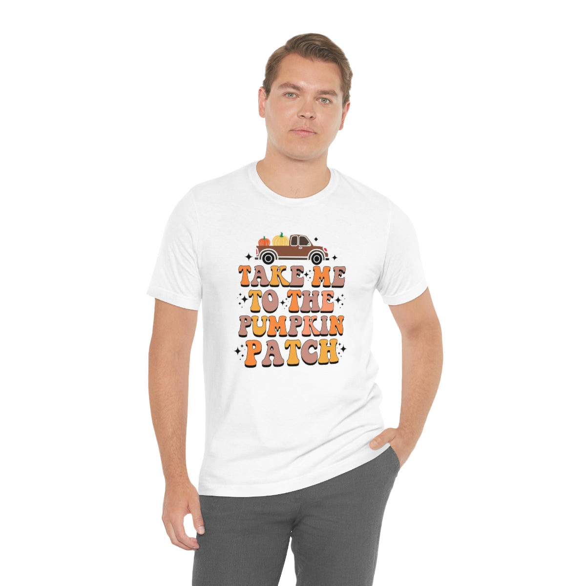 Take Me to the Pumpkin Patch Fall Thanksgiving Teeshirt on Unisex Jersey Short Sleeve Tee