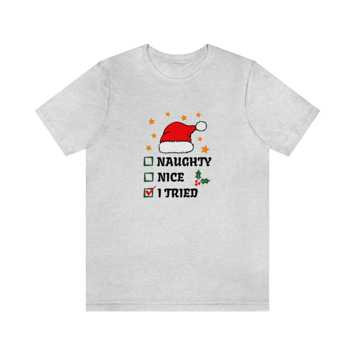 Naughty Nice I Tried Christmas Tshirt