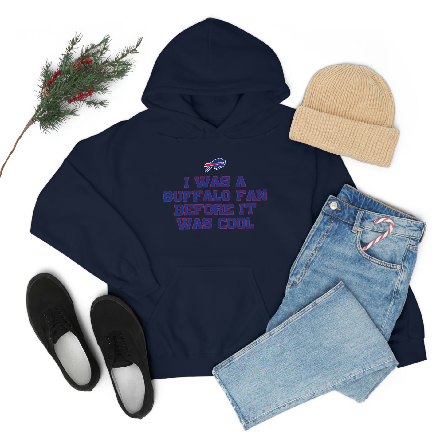 I was a Buffalo Fan Before it was Cool Bills Mafia Buffalo Bills Football Hooded Sweatshirt