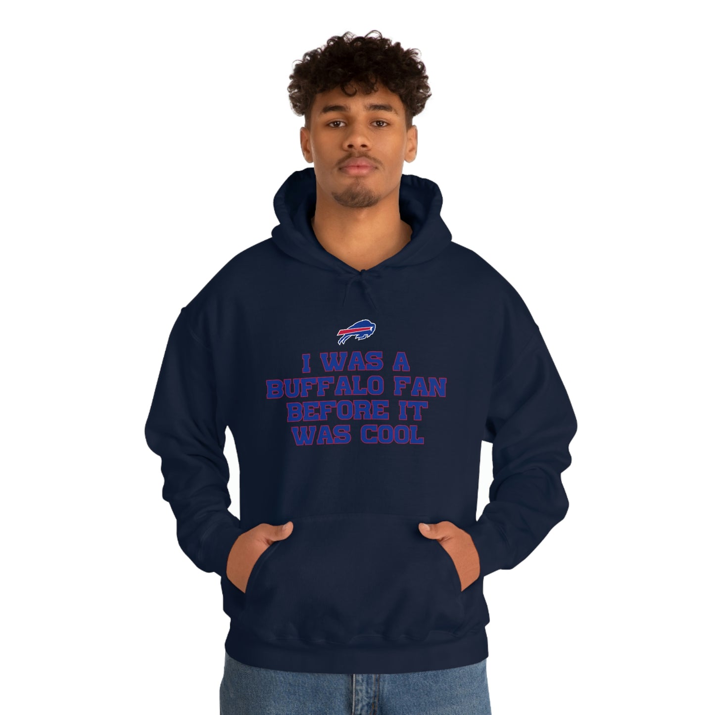 I was a Buffalo Fan Before it was Cool Bills Mafia Buffalo Bills Football Hooded Sweatshirt