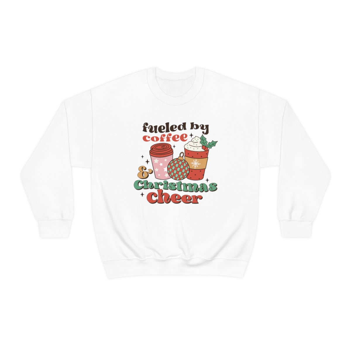 Fueled by Coffee and Christmas Cheer Xmas Holiday Sweatshirt