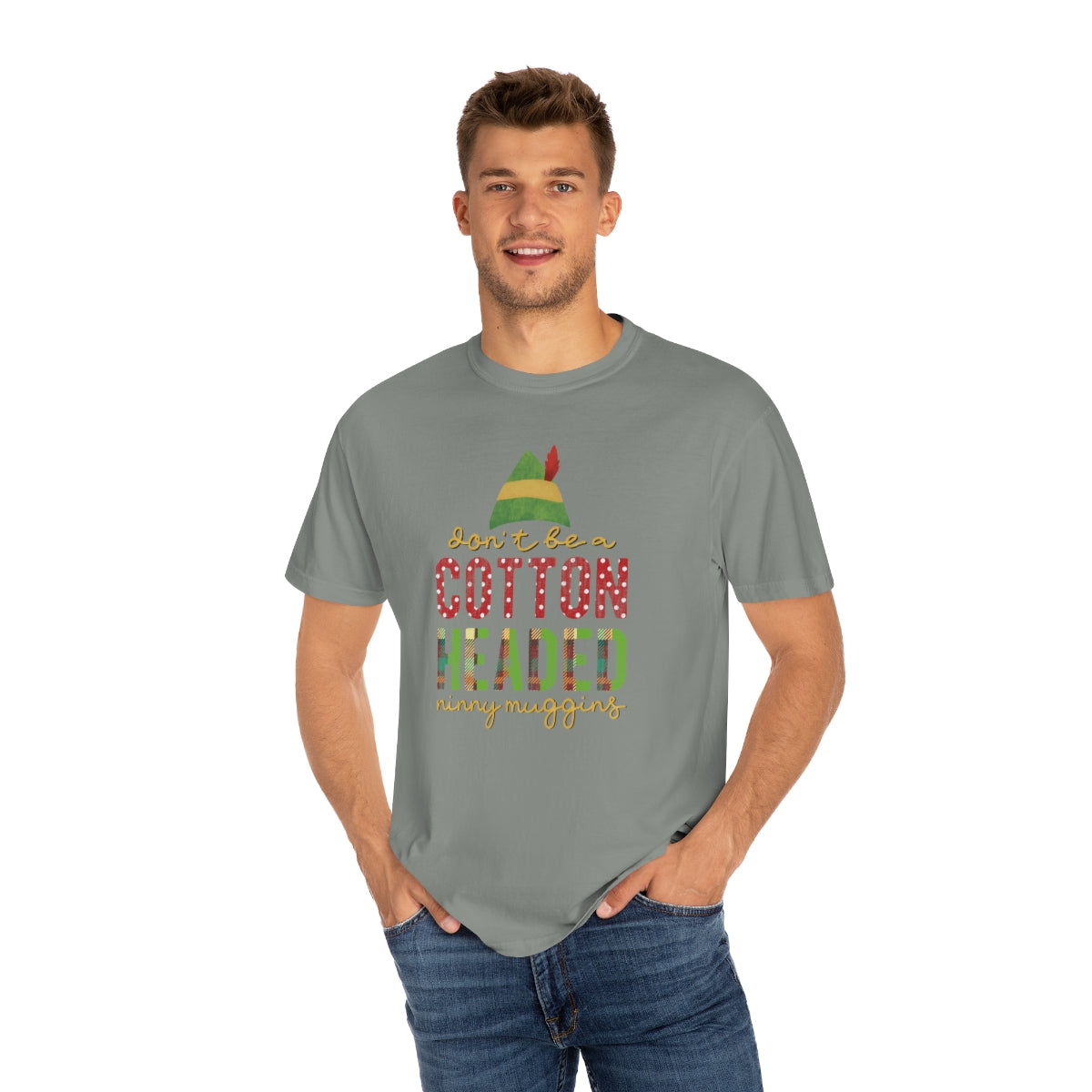 Don't be a Cotton Headed Ninny Muggins Elf Themed Christmas Tshirt