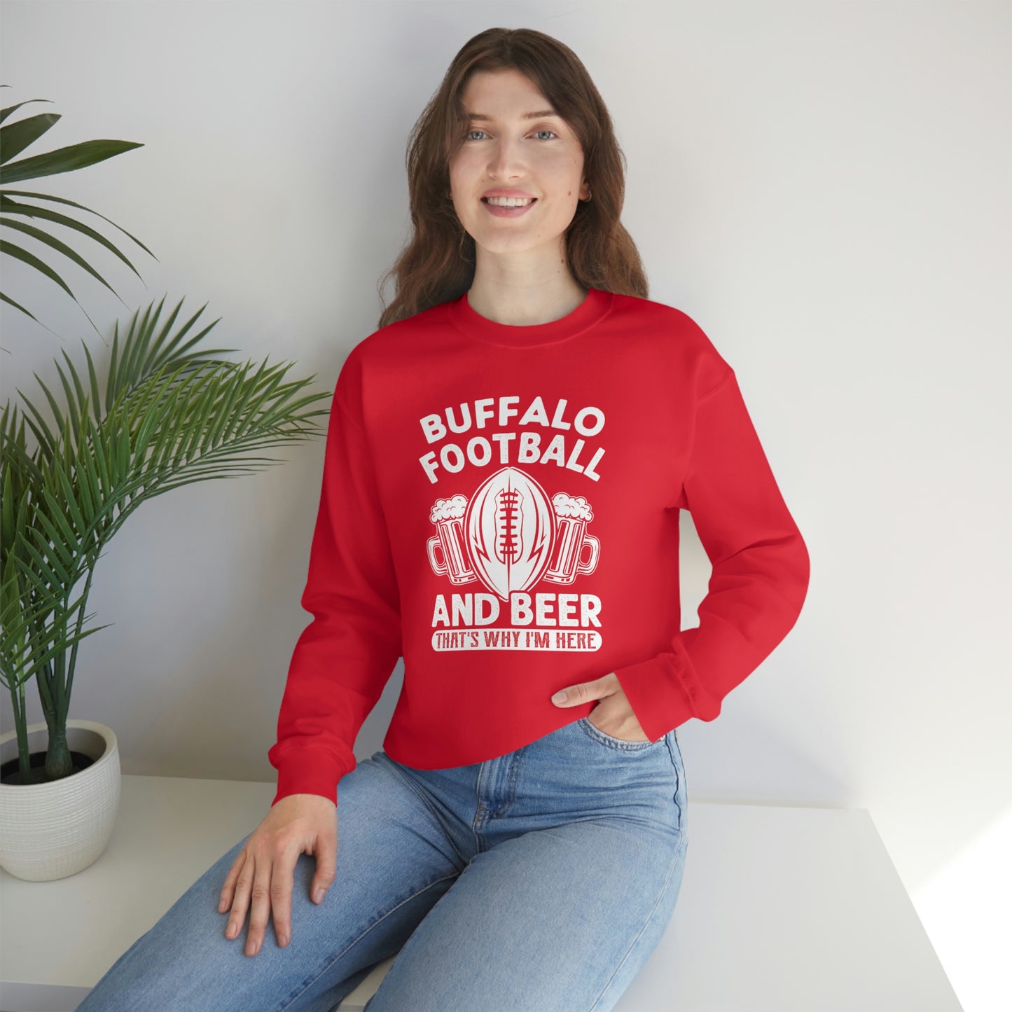 Buffalo Football & Beer Is Why I'm Here Crewneck Sweatshirt