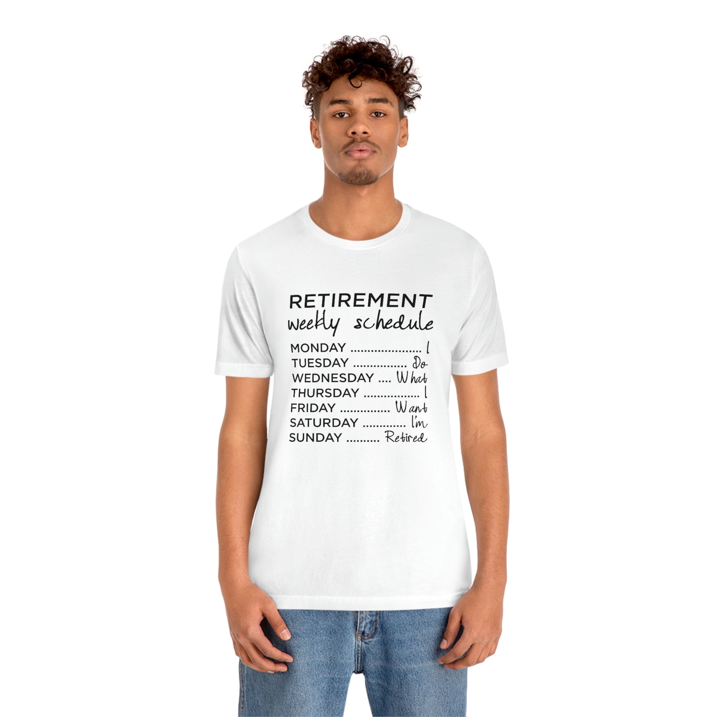 Weekly Retirement Schedule Short Sleeve Tshirt