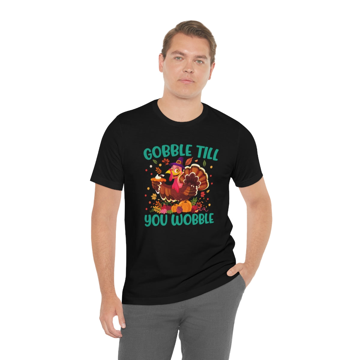 Gobble Til You Wobble Cute Thanksgiving Tshirt Design | Thanksgiving TShirt | Thanksgiving T-Shirt | Thanksgiving Teeshirt Design on Unisex Jersey Short Sleeve Tee