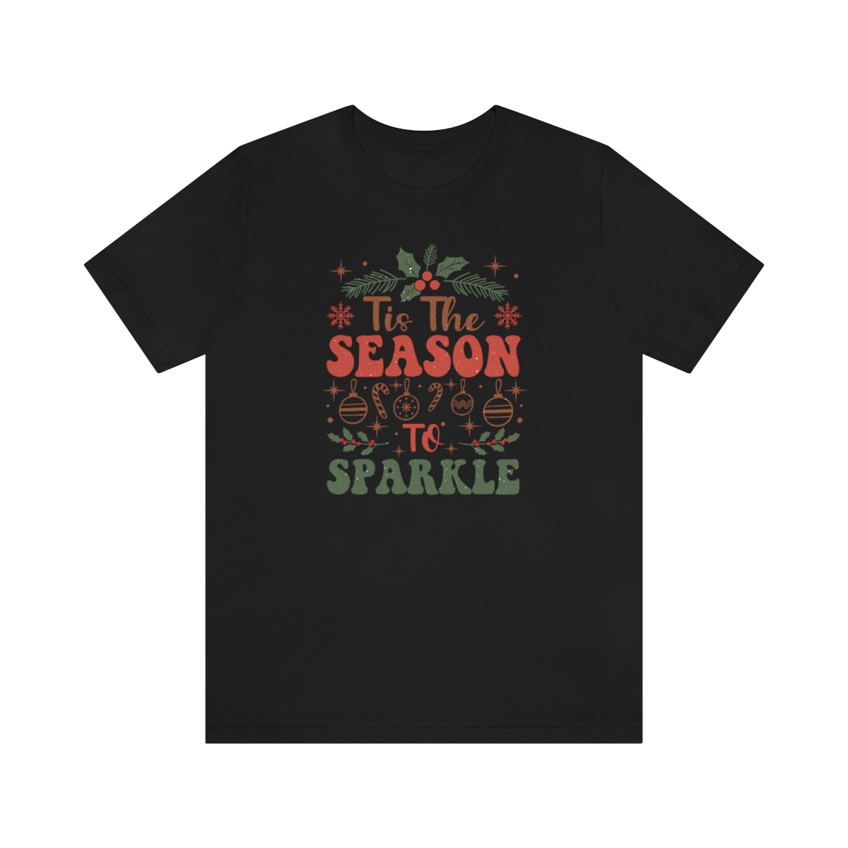 Tis the Season to Sparkle Christmas Tshirt