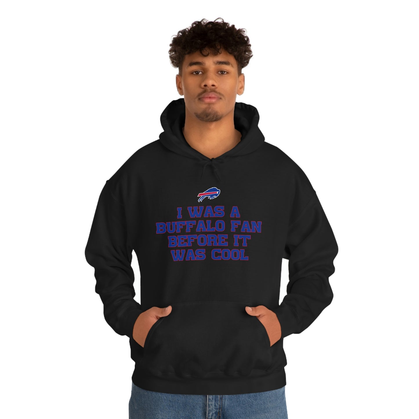 I was a Buffalo Fan Before it was Cool Bills Mafia Buffalo Bills Football Hooded Sweatshirt