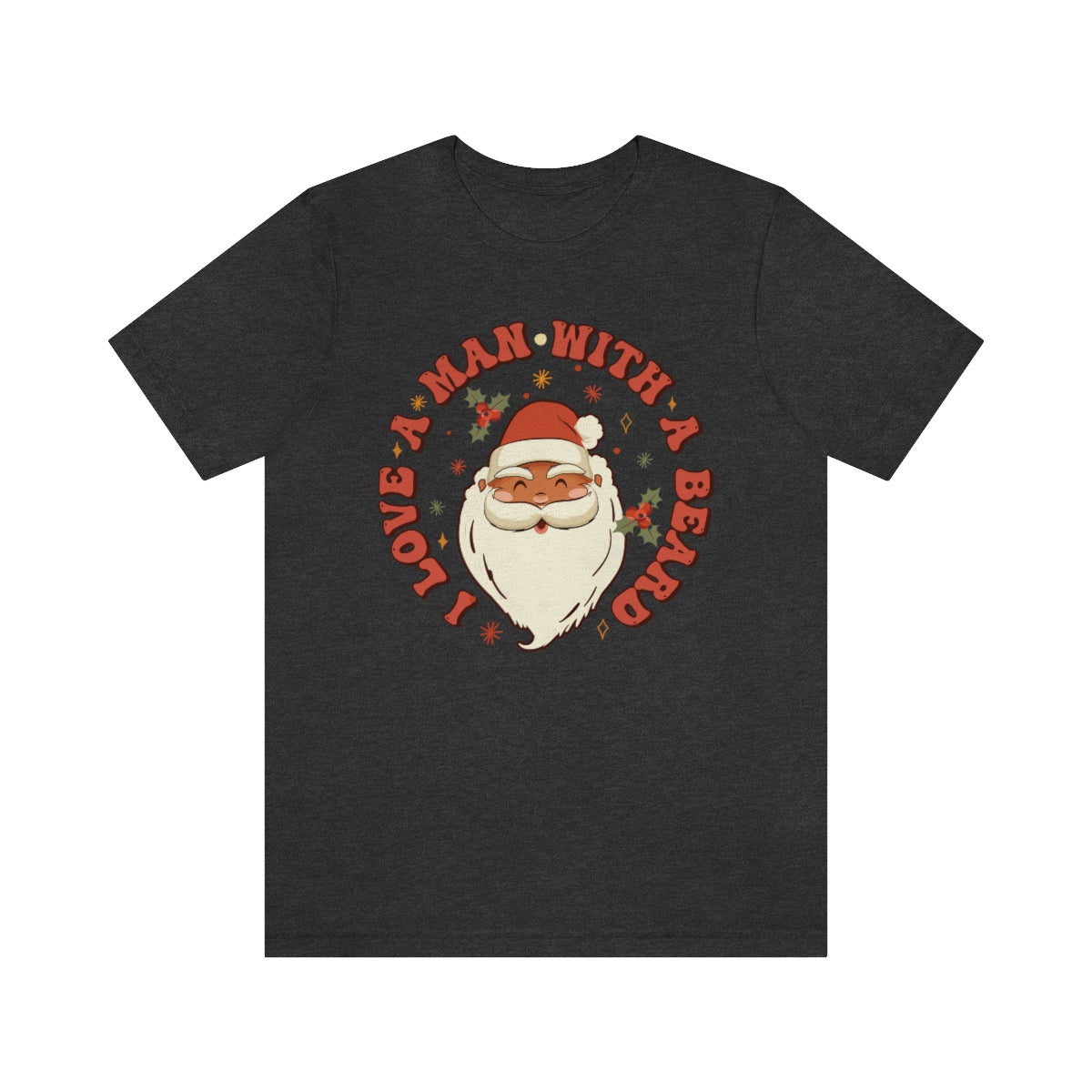 I Love a Man With A Beard Santa Christmas Tshirt