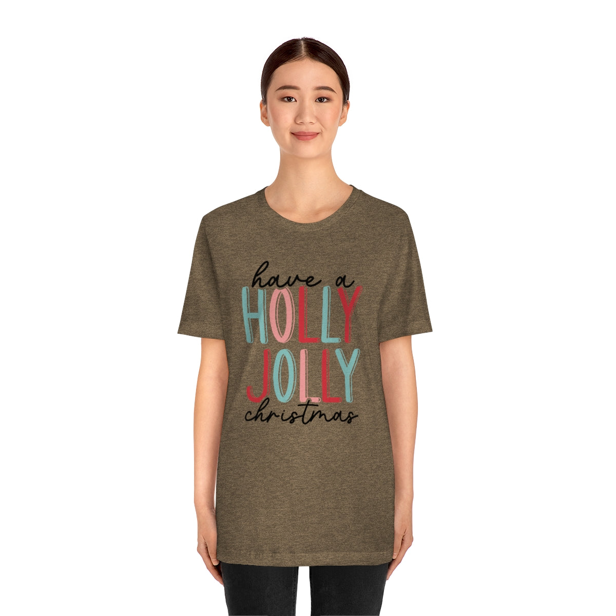 Have a Holly Jolly Christmas Cute Xmas Holiday Tshirt