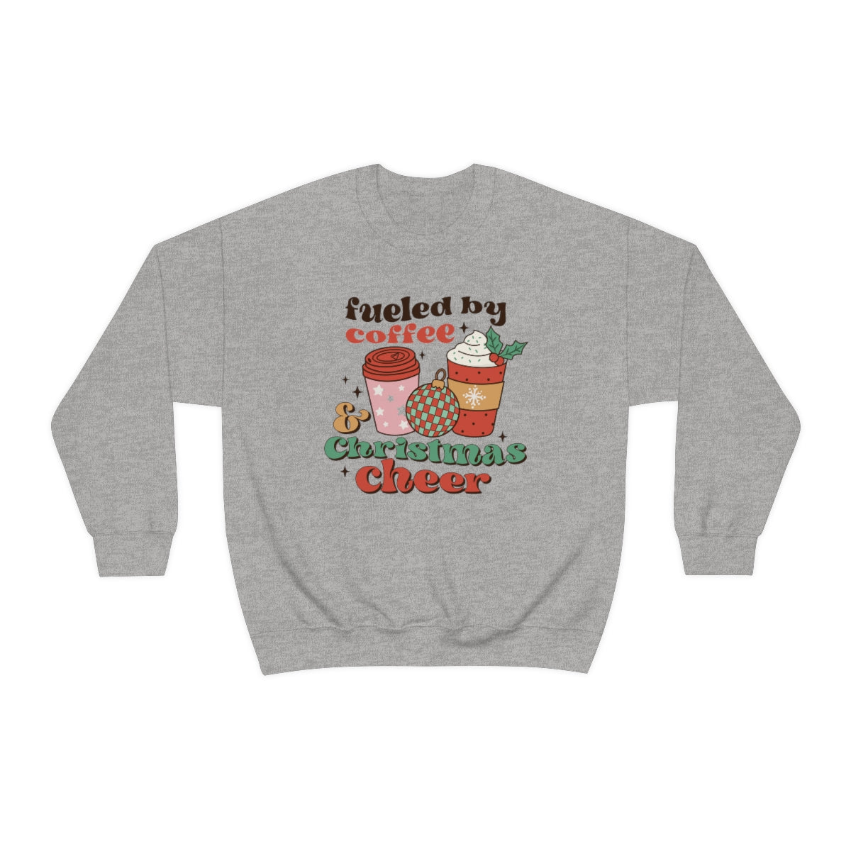 Fueled by Coffee and Christmas Cheer Xmas Holiday Sweatshirt