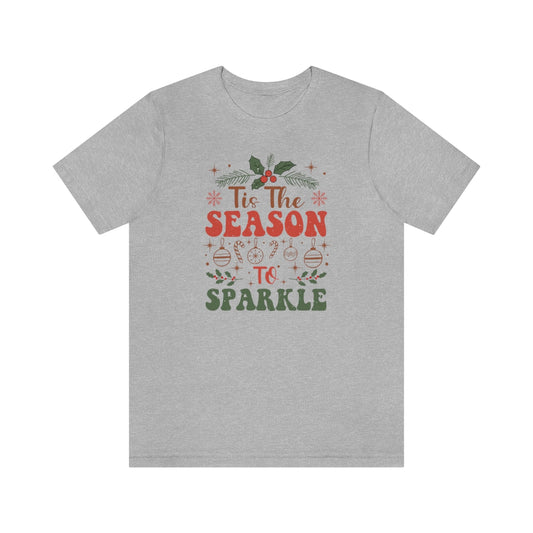 Tis the Season to Sparkle Christmas Tshirt