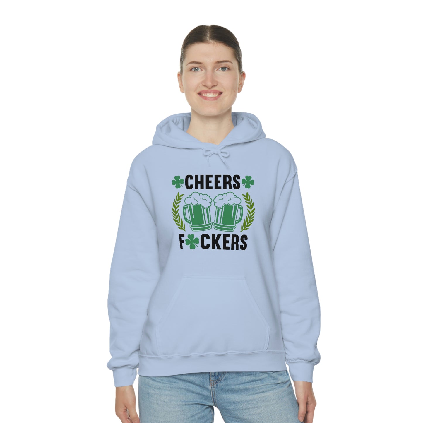 Cheers Fuckers Funny St. Patrick's Day Hooded Sweatshirt