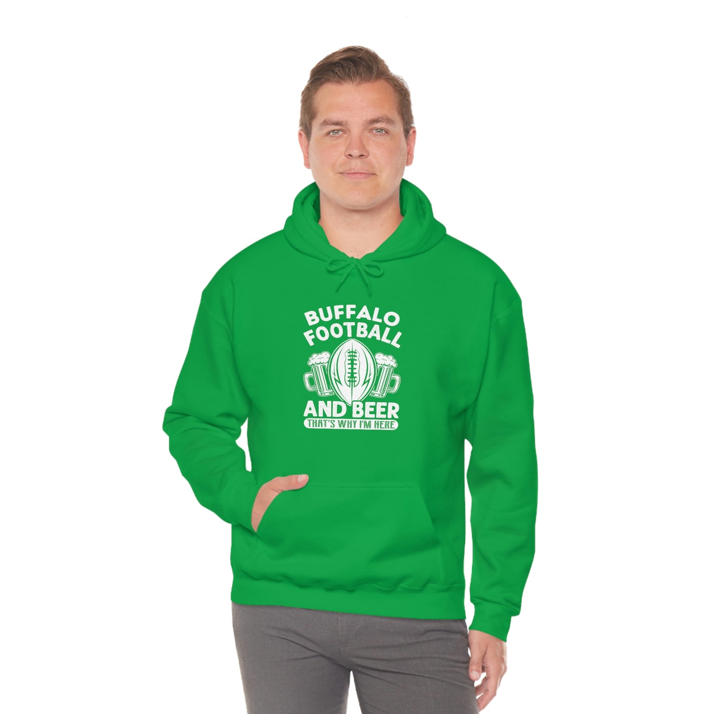 Buffalo Football & Beer That's Why I'm Here Hooded Sweatshirt