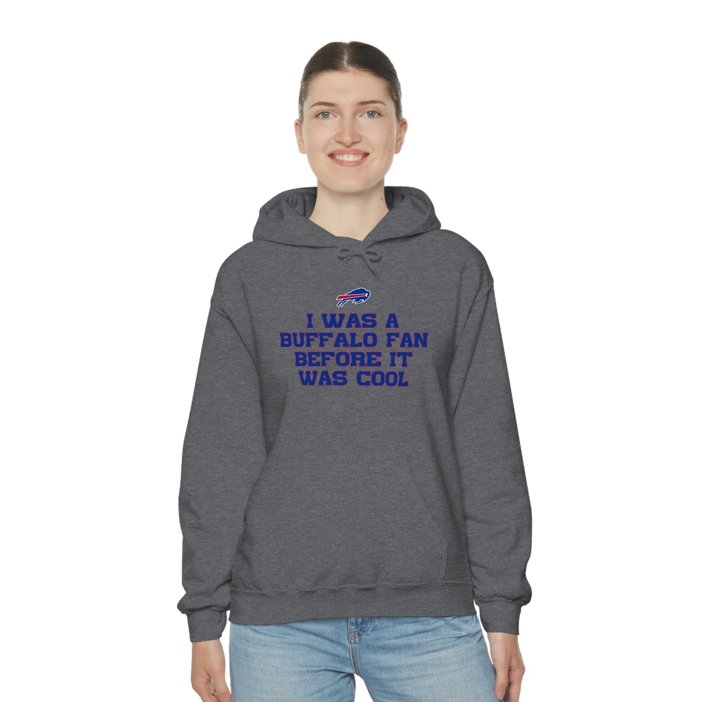 I was a Buffalo Fan Before it was Cool Bills Mafia Buffalo Bills Football Hooded Sweatshirt