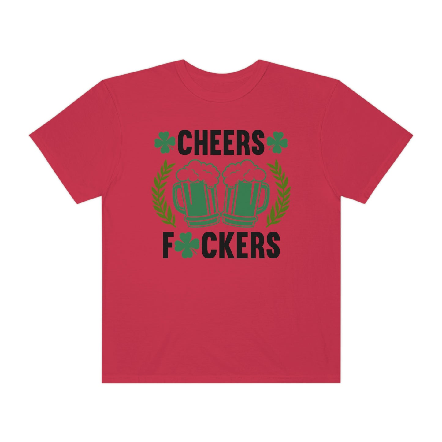 Cheers Fuckers Funny St. Patrick's Day Tshirt