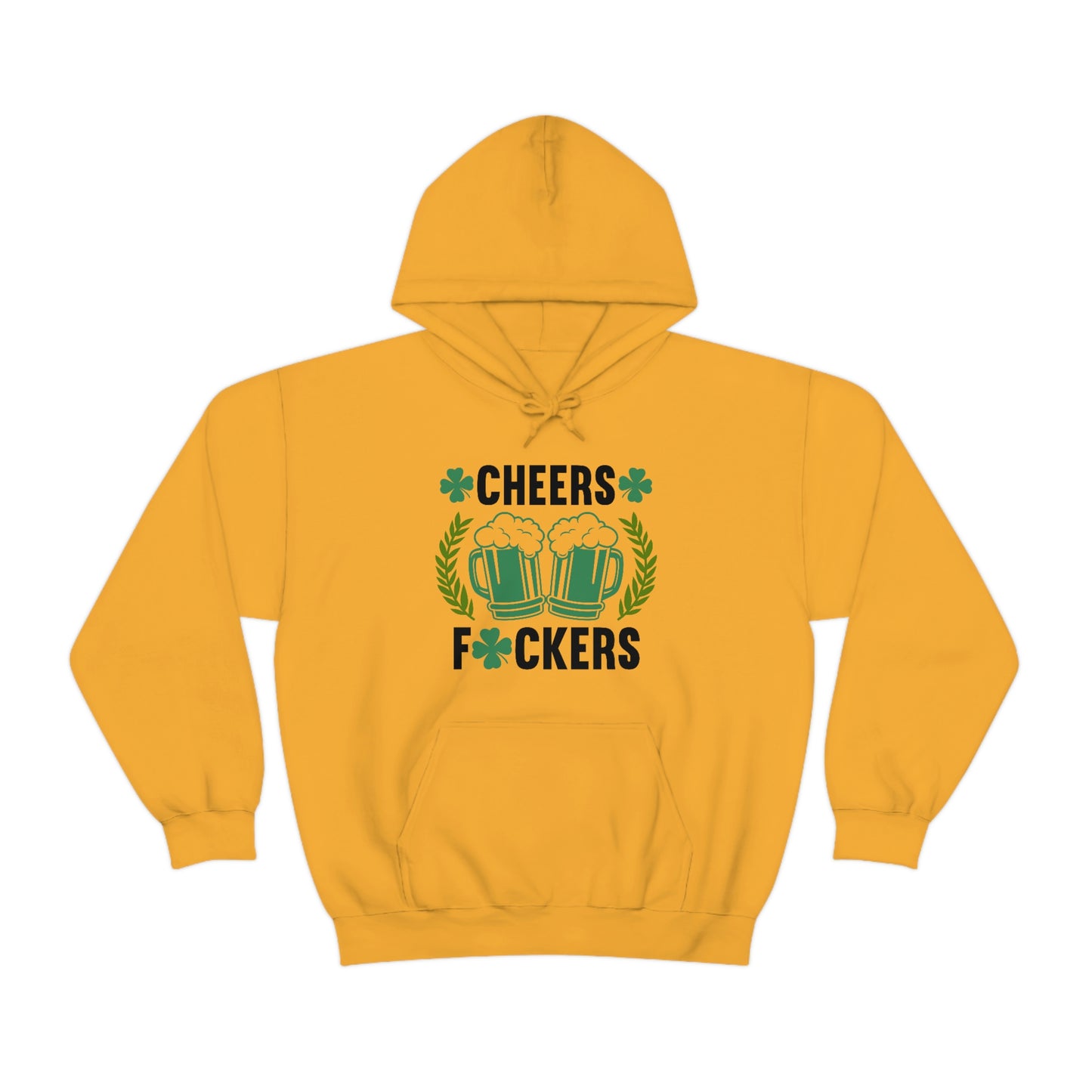 Cheers Fuckers Funny St. Patrick's Day Hooded Sweatshirt