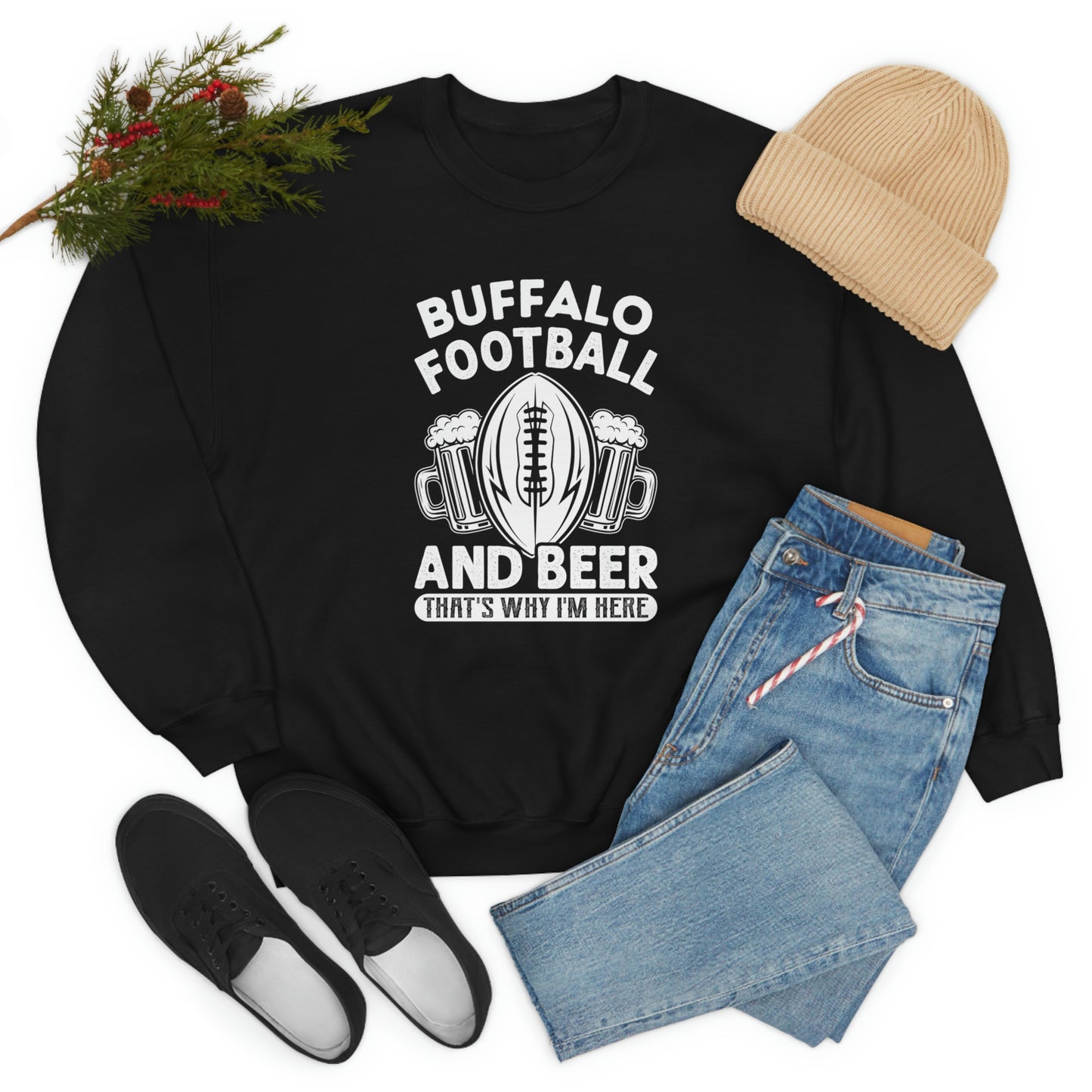 Buffalo Football & Beer Is Why I'm Here Crewneck Sweatshirt