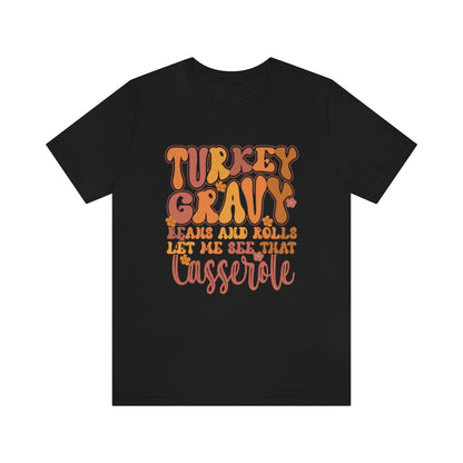 Let Me See Your Casserole Cute Thanksgiving Tshirt Design | Thanksgiving TShirt | Thanksgiving T-Shirt | Thanksgiving Teeshirt Design on Unisex Jersey Short Sleeve Tee